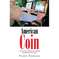 American Coin: A True Story of Betrayal, Gambling, and Murder in Las Vegas