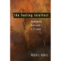 The Feeling Intellect: Reading the Bible with C. S. Lewis