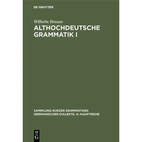 Althochdeutsche Grammatik I: Laut- Und Formenlehre