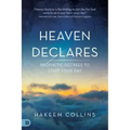 Heaven Declares: Prophetic Decrees to Start Your Day