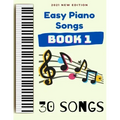 Easy Piano Songs Book 1: 30 Songs