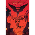 Grounded for All Eternity