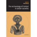 The Archaeology of Contact in Settler Societies