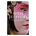 Beyond Observation: A History of Authorship in Ethnographic Film