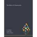 The Ethics of Cybersecurity