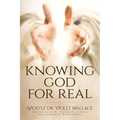 Knowing God For Real