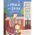 A Place to Stay: A Shelter Story