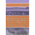 Mormon enigma. What the Bible says about it.: Everything you want to know about Joseph Smith and the book of Mormon