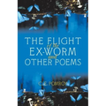 The Flight of the Ex-Worm and Other Poems