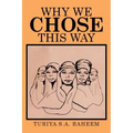 Why We Chose This Way