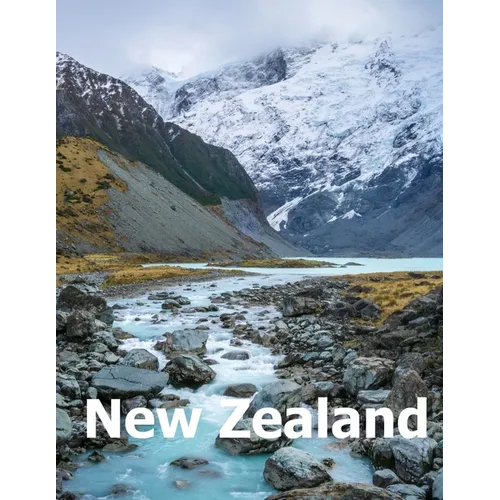 New Zealand: Coffee Table Photography Travel Picture Book Album Of An Oceania Island And Auckland City Large Size Photos Cover