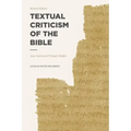 Textual Criticism of the Bible: Revised Edition