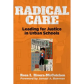 Radical Care: Leading for Justice in Urban Schools