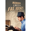 Nobody Likes a Fat Jockey
