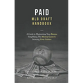 Paid: A Guide To Maximizing Your Bonus, Simplifying The Money Game, and Securing Your Future