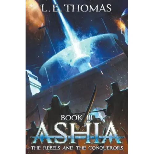 Ashia: The Rebels and The Conquerors