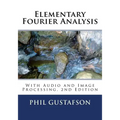 Elementary Fourier Analysis: With Audio and Image Processing