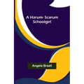 A harum-scarum schoolgirl