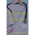 Alcoholic Doctor