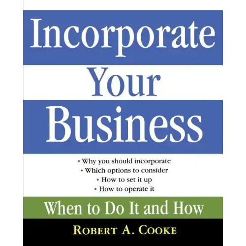 Incorporate Your Business: When to Do It and How