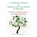 A Cooperative Method of Learning Logic and Analysis in Genealogy: The Power of Truth, Evidence, and Analytical Thinking