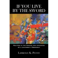 If You Live by the Sword: Politics in the Making and Unmaking of a University President