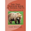 Tiny Traveler Book of Animal Facts: For Children