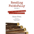 Reading Faithfully, Volume 1: Writings from the Archives: Theology and Hermeneutics