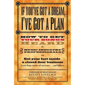 If You've Got a Dream, I've Got a Plan