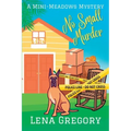 No Small Murder: A Mini-Meadows Mystery