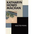 Katharyn Howd Machan: Selected Poems