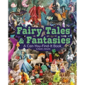 Fairy Tales and Fantasies: A Can-You-Find-It Book