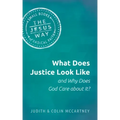 What Does Justice Look Like and Why Does God Care about It?