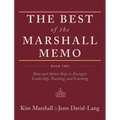 The Best of the Marshall Memo: Book Two: Ideas and Action Steps to Energize Leadership, Teaching, and Learning