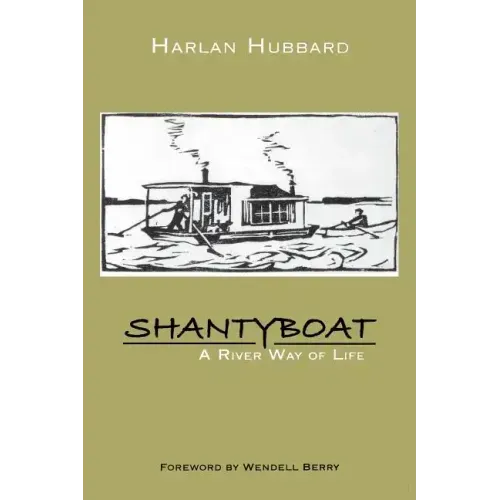 Shantyboat: A River Way of Life
