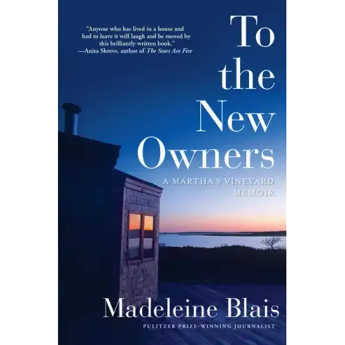 To the New Owners: A Martha's Vineyard Memoir
