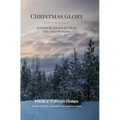 Christmas Glory: Advent Readings to Draw You into Wonder