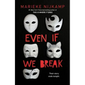 Even If We Break