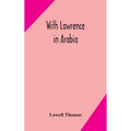 With Lawrence In Arabia