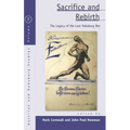 Sacrifice and Rebirth: The Legacy of the Last Habsburg War