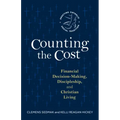 Counting the Cost: Financial Decision-Making, Discipleship, and Christian Living