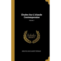Études Sur L'irlande Contemporaine; Volume 1
