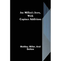 Joe Miller's Jests, with Copious Additions