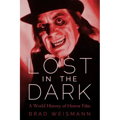 Lost in the Dark: A World History of Horror Film