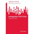 Immigration and Crime: Taking Stock