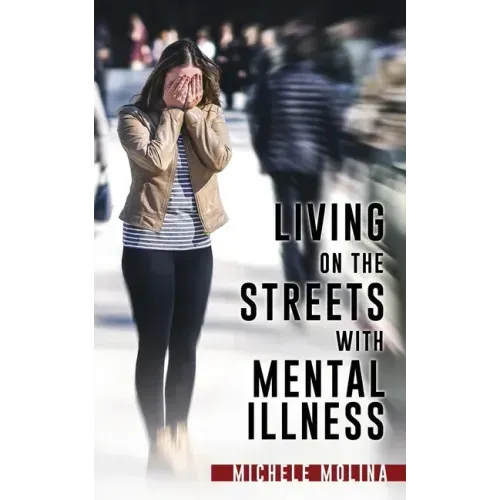 Living on the Streets with Mental Illness
