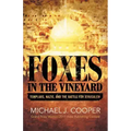 Foxes in the Vineyard: Templars, Nazis, and the Battle for Jerusalem