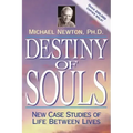 Destiny of Souls: New Case Studies of Life Between Lives