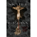 The Skull Beyond the Cross: Guardians of the Secrets Book 2