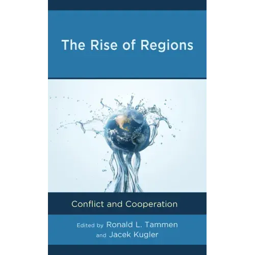 The Rise of Regions: Conflict and Cooperation